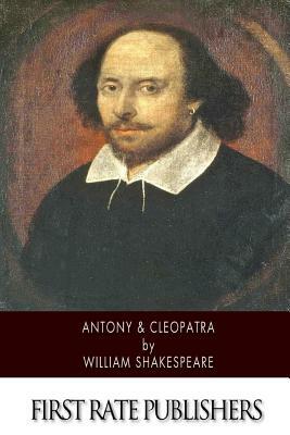 Antony and Cleopatra by William Shakespeare