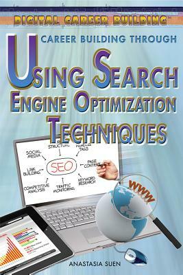 Career Building Through Using Search Engine Optimization Techniques by Anastasia Suen