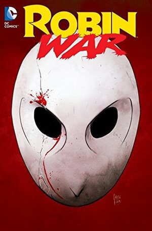 Robin War by Chris Sotomayor, Adres Guialdo, Rob Haynes, Khary Randolph, Mikel Janín, Jared K. Fletcher, Tom King, Alain Mauricet, Tim Seeley, Mat Lopez, Carmine Di Giandomenico, Andy Owens, Patrick Gleason, Emilo Lopez, Alvaro Martinez, Tom Napolitano, Walden Wong, Jermoy Cox, Lee Bermejo, Gabe Eltaeb, Jorge Corona, Mat Lopes, Scott McDaniel, Ray Fawkes, Carlos M. Mangual, Steve Pugh, Raúl Fernández, Sandra Molina