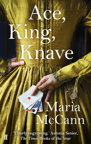Ace, King, Knave by Maria McCann
