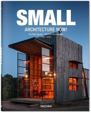 Small Architecture Now! by Philip Jodidio