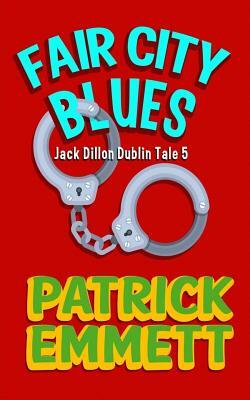 Fair City Blues by Patrick Emmett, Mike Faricy