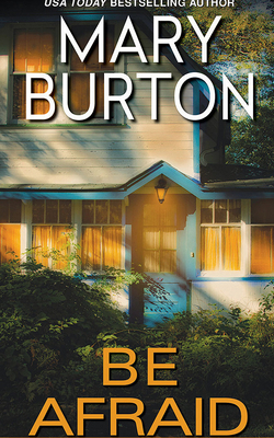 Be Afraid by Mary Burton