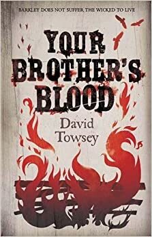 Кръвта на твоя брат by David Towsey