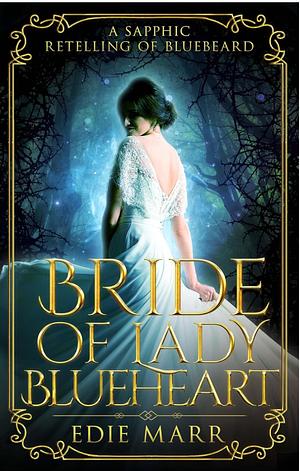 Bride of Lady Bluebird by Edie Marr