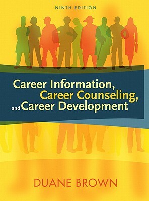 Career Information, Career Counselingd Career Development Value Package (Includes Myhelpinglab Student Access ) by Duane Brown