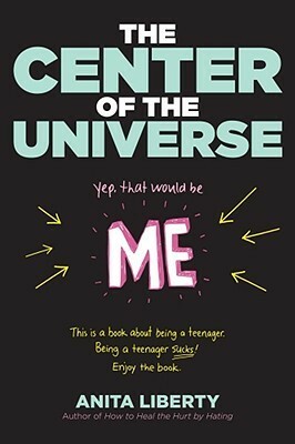 The Center of the Universe: Yep, That Would Be Me by Anita Liberty