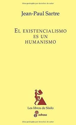 El existencialismo es un humanismo by Jean-Paul Sartre