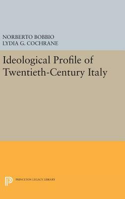 Ideological Profile of Twentieth-Century Italy by Norberto Bobbio