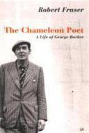 The Chameleon Poet: A Life of George Barker by Robert Fraser