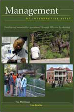Management of Interpretive Sites: Developing Sustainable Operations Through Effective Leadership by Lisa Brochu, Tim Merriman