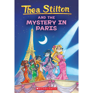 Thea Stilton and the Mystery in Paris by Thea Stilton