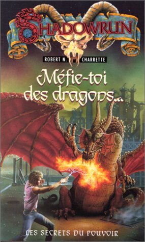 Méfie Toi Des Dragons by Robert N. Charrette