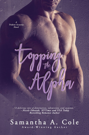 Topping the Alpha by Samantha A. Cole