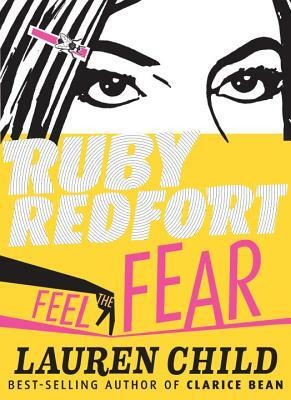 Ruby Redfort Feel the Fear by Lauren Child