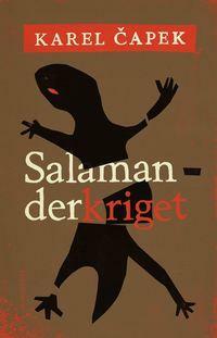 Salamanderkriget by Erik Frisk, Karel Čapek, Martin Engberg