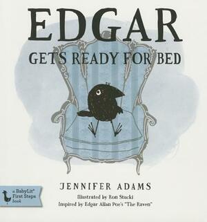 Edgar Gets Ready for Bed Board Book: Inspired by Edgar Allan Poe's the Raven by Jennifer Adams