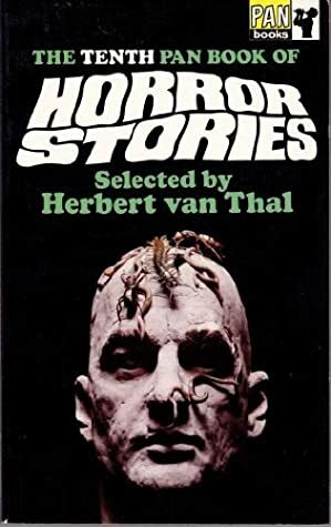 The Tenth Pan Book of Horror Stories by Robert Duncan, William Sinclair, Dorothy K. Haynes, Martin Waddell, David Lewis, Alex Hamilton, Rosemary Timperley, James Connelly, Norman P. Kaufman, John Christopher, Diana Buttenshaw, Herbert van Thal, C.A. Cooper, Dulcie Gray, B. Lynn Barber, Walter Winward, A.G.J. Rough, Frances Stephens, Joan Aiken, Chris Murray, John Arthur