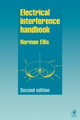 Electrical Interference Handbook by Norman Ellis