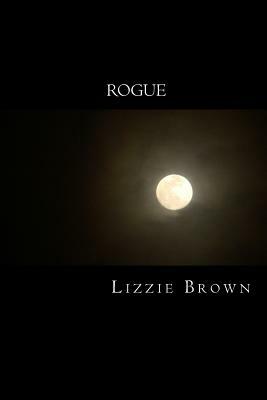 Rogue by Lizzie G. Brown