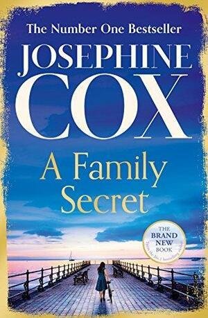 Family Secret by Josephine Cox