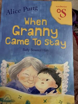 When Granny Came to Stay by Alice Pung