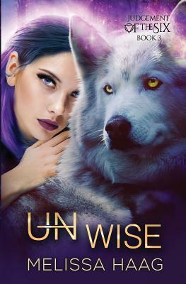 (Un)wise by Melissa Haag