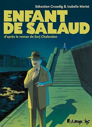 Enfant de salaud by Sébastien Gnaedig