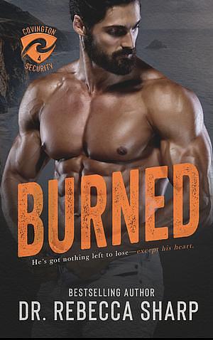 Burned by Dr. Rebecca Sharp