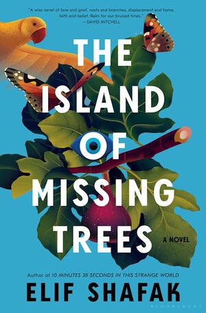 The Island of Missing Trees by Elif Shafak