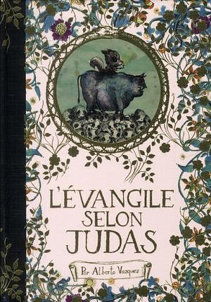 L'évangile Selon Judas by Alberto Vázquez, Alejandra Carrasco