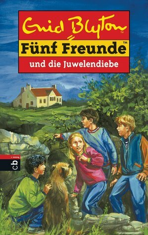 Fünf Freunde und die Juwelendiebe by Enid Blyton, Claude Voilier