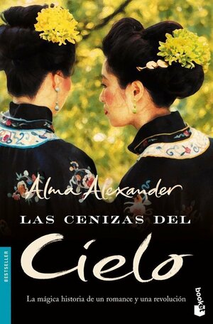 Las Cenizas Del Cielo by Alma Alexander