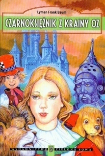 Czarnoksiężnik z Krainy Oz by Paweł Łopatka, L. Frank Baum