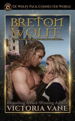 Breton Wolfe: The Wolves of Brittany Book 1 by Victoria Vane