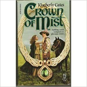 Crown of Mist by Kimberly Cates