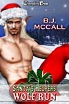 Santa's Helpers: Wolf Run by B.J. McCall