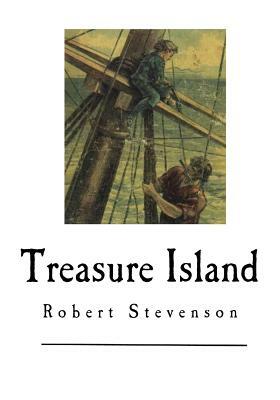 Treasure Island: Robert Louis Stevenson by Robert Louis Stevenson