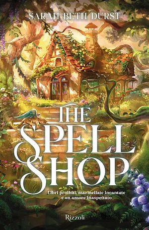 The Spellshop by Sarah Beth Durst