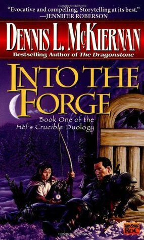 Into the Forge by Dennis L. McKiernan