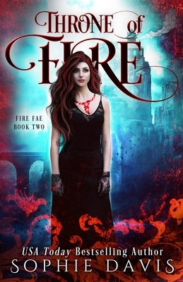 Throne of Fire: Dark Court Book 2 by Sophie Davis