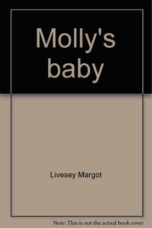 Molly's baby by Margot Livesey