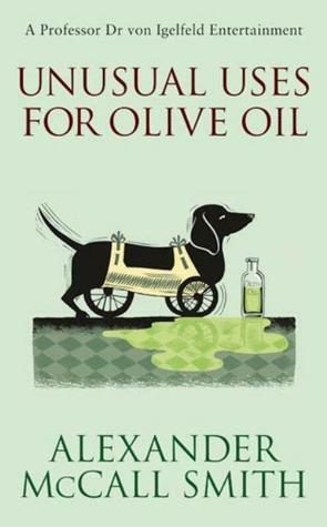 Unusual Uses for Olive Oil by Alexander McCall Smith