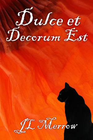 Dulce et Decorum Est by JL Merrow