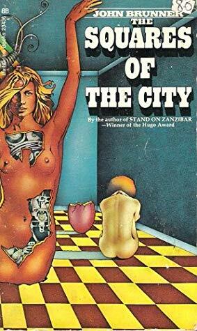 The Squares of the City by John Brunner