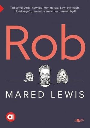 Cyfres Amdani: Rob by Mared Lewis