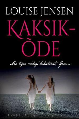 Kaksikõde by Louise Jensen