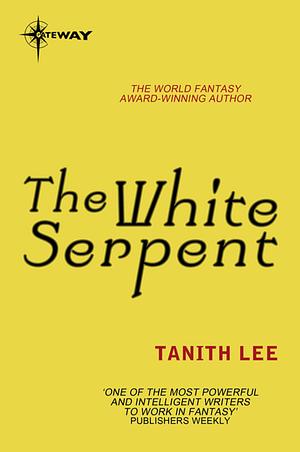 The White Serpent by Tanith Lee