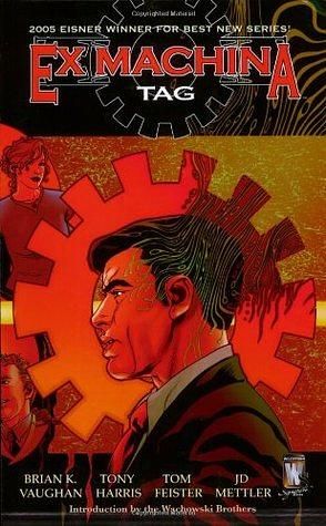 Ex Machina, Vol. 2: Tag by Tony Harris, Brian K. Vaughan, Tom Feister, J.D. Mettler