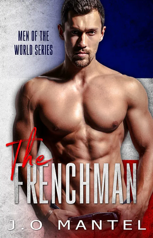 The Frenchman by J.O. Mantel